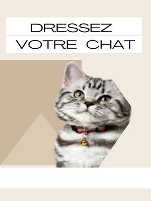 cover image of Dressez votre chat